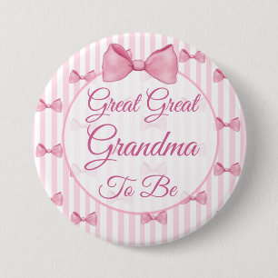 Great Great Grandma to be Pink Bow Baby Shower 3 Inch Round Button