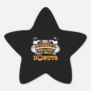 Great Gym Saying Doughnuts Lover Gift Star Sticker