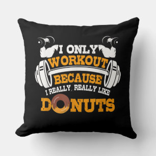 Great Gym Saying Doughnuts Lover Gift Throw Pillow