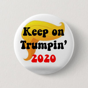GREAT HAIR DAY! KEEP ON TRUMPIN 2020 BUTTON!!!! 2 INCH ROUND BUTTON