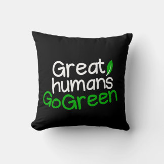 Great humans go green throw pillow