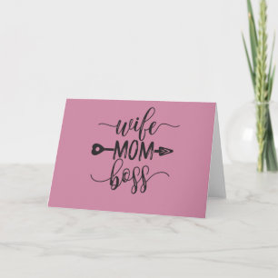 Great Idea for Mother's Day Gift Wife Mom Boss Card