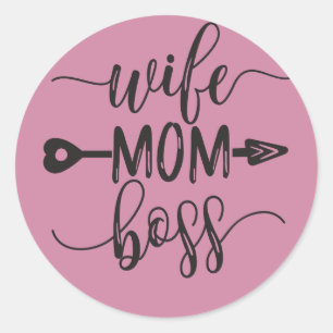 Great Idea for Mother's Day Gift Wife Mom Boss Classic Round Sticker