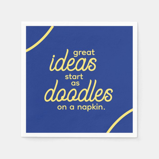 Great Ideas Start as Doodles on a Napkin (Front)