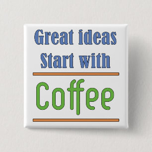 Great ideas Start with Coffee 2 Inch Square Button