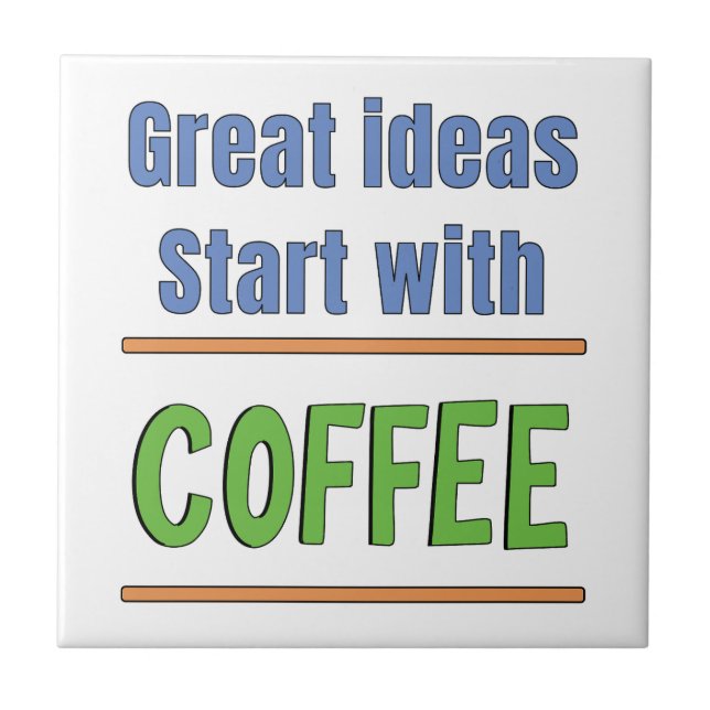 Great ideas start with Coffee Sweatshirt Tile (Front)