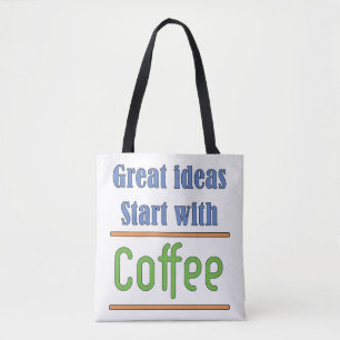 Great ideas Start with Coffee       Tote Bag