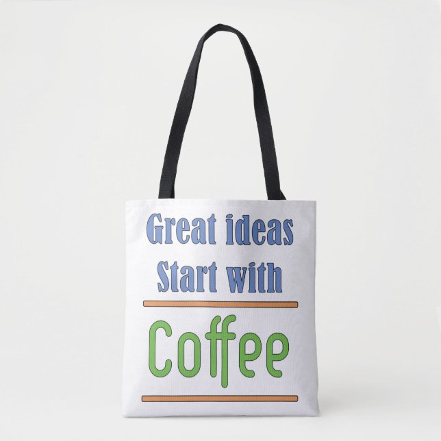 Great ideas Start with Coffee       Tote Bag (Front)