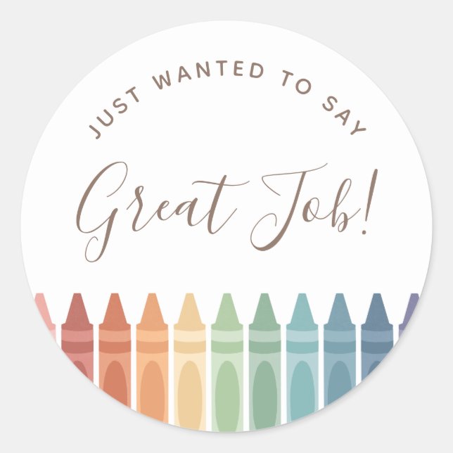 Great Job Rainbow Crayon Teacher Classic Round Sticker (Front)