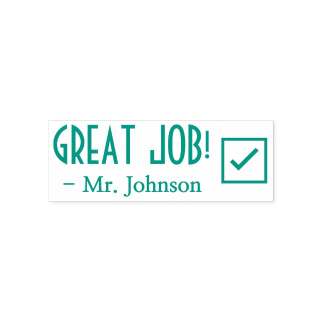 "GREAT JOB!" + Teacher's Name Rubber Stamp (Design)