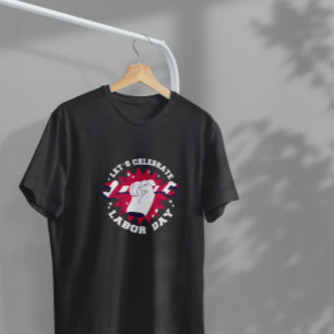 Great Labour Day T-Shirt