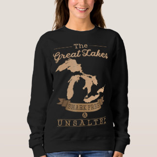 great lakes shark free unsalted  michigan gift sweatshirt