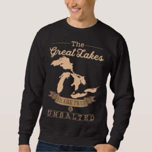great lakes shark free unsalted michigan gift sweatshirt