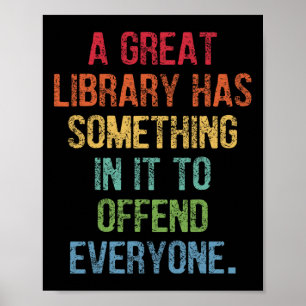 Great Library Has Something In It To Offend Everyo Poster