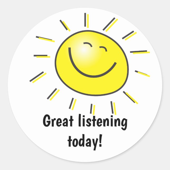 Great Listening Sunshine Teacher Encouragement Classic Round Sticker (Front)