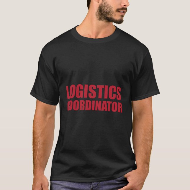 Great Logistics Coordinator Supply Chain Aget T-Shirt (Front)