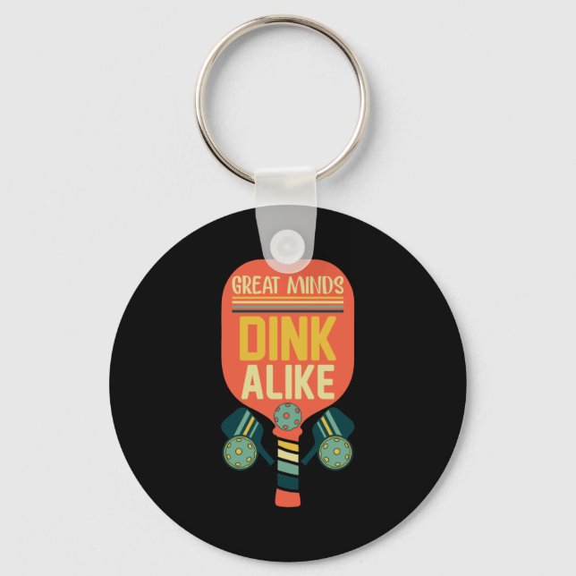 Great Minds Dink Alike Funny Pickleball Keychain (Front)
