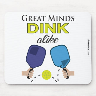"Great Minds Dink Alike" Pickleball Mouse Pad