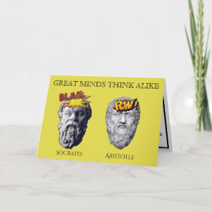 Great Minds Think Alike Card
