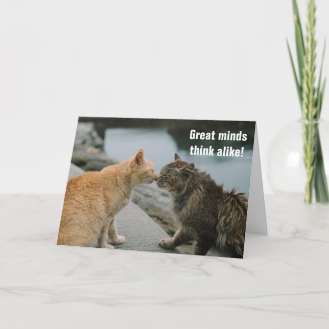 Great Minds Think Alike Card (Front)