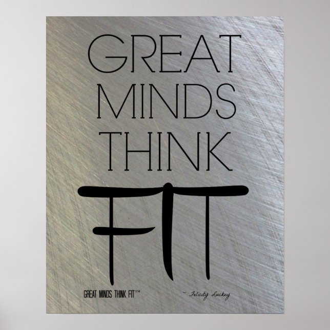 Great Minds Think Fit Poster in Steel (Front)