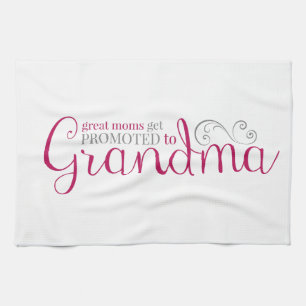 Great Moms Get Promoted to Grandma Kitchen Towel