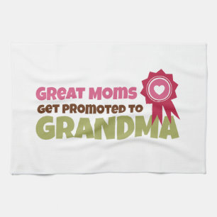 Great Moms Get Promoted to Grandma Kitchen Towel