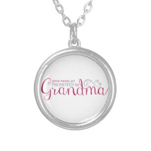 Great Moms Get Promoted to Grandma Silver Plated Necklace