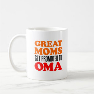 Great Moms Promoted To Oma Mug