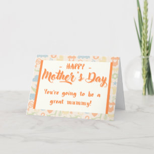 Great Mummy-To-Be Mother's Day Card