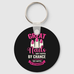 Great Nails Happen By Appointment Keychain