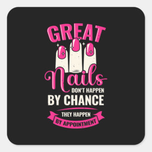 Great Nails Happen By Appointment Square Sticker