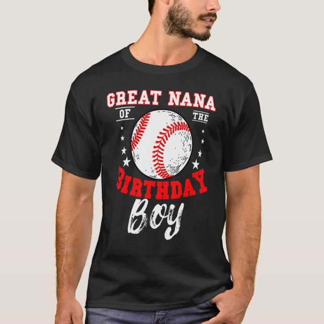 Great Nana Of The Birthday Boy Baseball Theme Bday T-Shirt (Front)