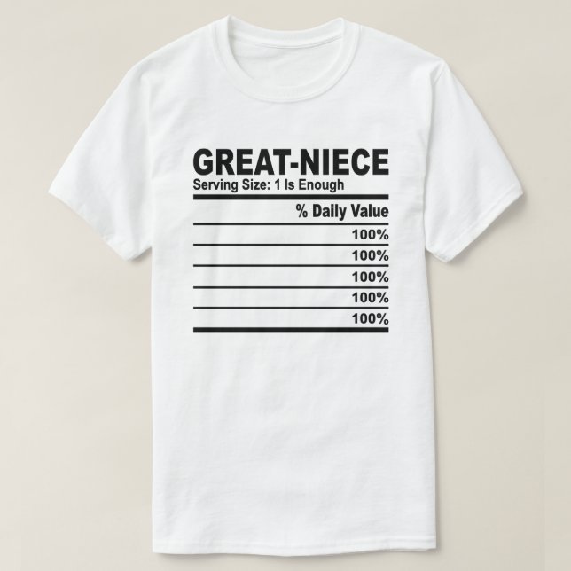 Great Niece Nutrition Facts Custom Personalize  T-Shirt (Design Front)