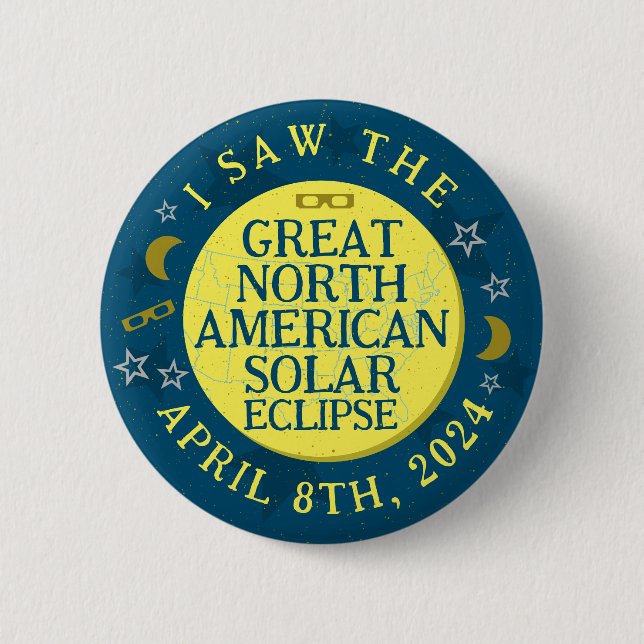 Great North American Solar Eclipse April 8 2024 2 Inch Round Button (Front)