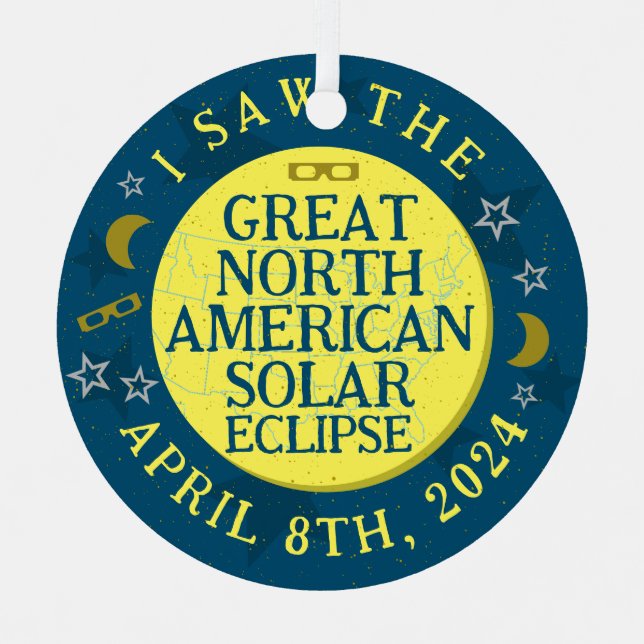 Great North American Solar Eclipse April 8 2024 Metal Ornament (Front)