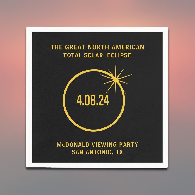 Great North American Total Solar Eclipse 04.08.24 Napkin (Personalize with family name, city,state.  Edit the other text if you wish.)
