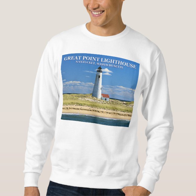 Great Point Lighthouse, Nantucket MA Sweatshirt (Front)