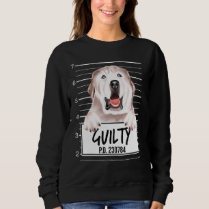 Great Pyrenee Mugshot Guilty Dog Sweatshirt