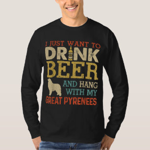 Great Pyrenees Dad Drink Beer Hang With Dog Funny T-Shirt