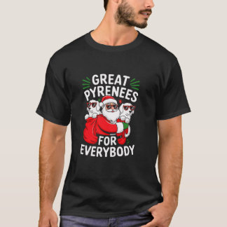Great Pyrenees Dog For Everybody Funny Santa Chris T-Shirt