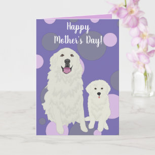 Great Pyrenees Mother’s Day Card