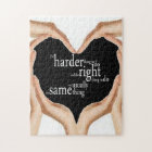 Great Quote puzzle!! The harder thing to do...