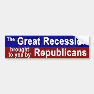 Great Recession 1 Bumper Sticker