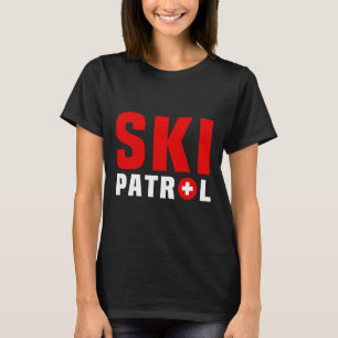 Great Ski Patrol Outfit Slope Emergency Skier Safe T-Shirt