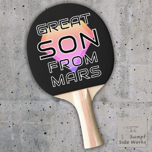 Great Son From Mars Ping Pong Paddle