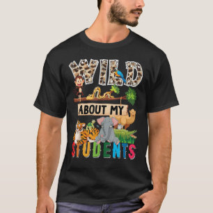 Great Teacher Apparel Wild About My Students Safar T-Shirt