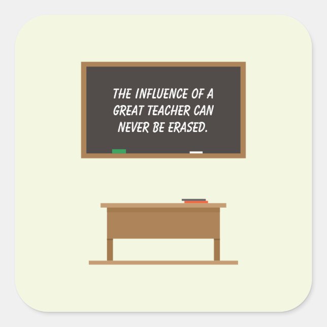 Great Teacher Inspirational Quote Chalkboard Square Sticker (Front)