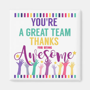 great team thanks for being awesome magnet