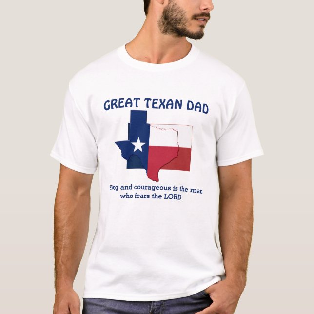 GREAT TEXAN DAD Strong Courageous Personalized T-Shirt (Front)